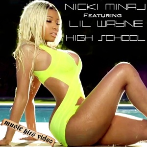 Nicki Minaj feat. Lil Wayne - High School