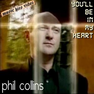 Phil Collins - You'll Be In My Heart