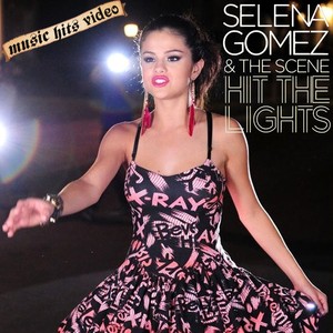 Selena Gomez & The Scene - Hit The Lights