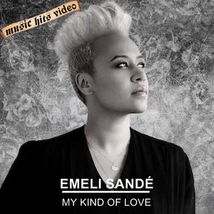 Emeli Sandé - My Kind Of Love